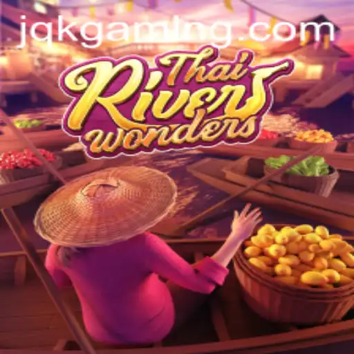 Conheça ThaiRiverWonders: Uma Jornada Pelos Mistérios e Encantamentos do Novo Jogo de JQK.BET